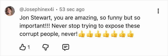 User comment praising Jon Stewart for exposing corruption, related to Epstein files controversy and public reaction online.