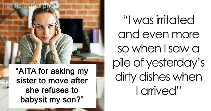 Woman Refuses To House Sister Any Longer After She Refuses To Babysit And Clean: “I’m Child-Free For A Reason”