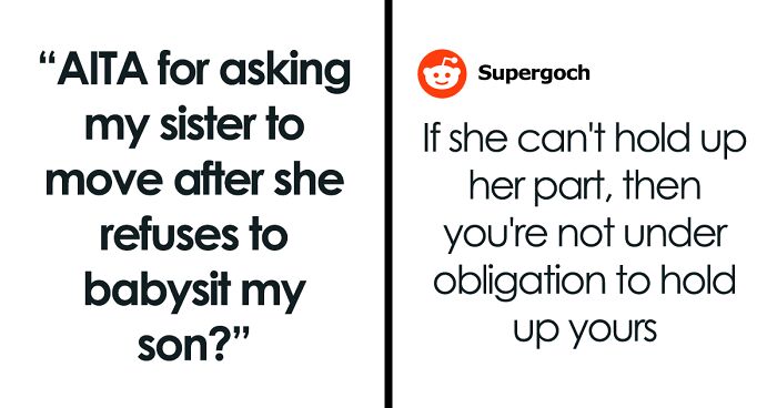 “AITA For Asking My Sister To Move After She Refuses To Babysit My Son?”