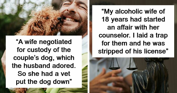 57 Divorce Lawyers Share Stories So Messed Up They Still Haunt Them To This Day