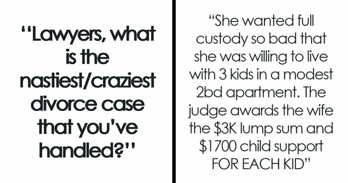 57 Divorce Lawyers Share Stories So Messed Up They Still Haunt Them To This Day