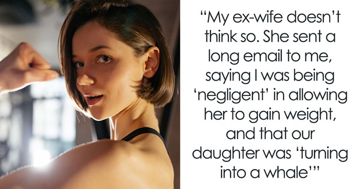 “Am I A Jerk For ‘Mansplaining’ My Daughters Health To My Ex-Wife”