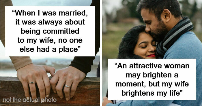 62 Husbands Reveal What Goes Through Their Minds When They See Someone Attractive