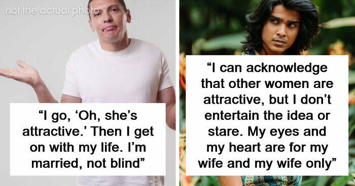 62 Husbands Reveal What Goes Through Their Minds When They See Someone Attractive