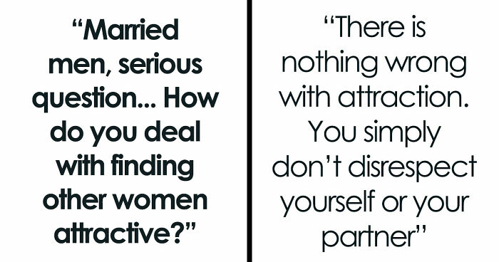 62 Husbands Reveal What Goes Through Their Minds When They See Someone Attractive