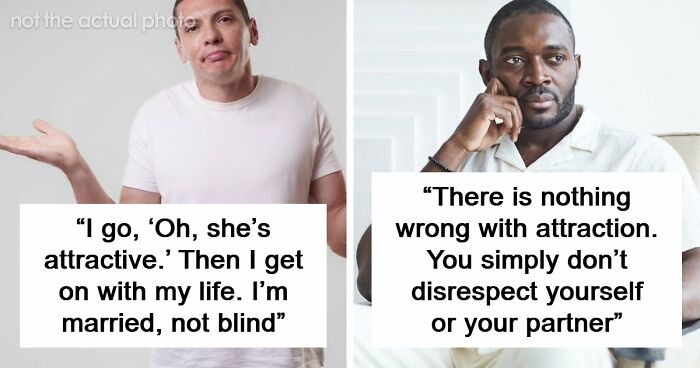 62 Husbands Reveal What Goes Through Their Minds When They See Someone Attractive