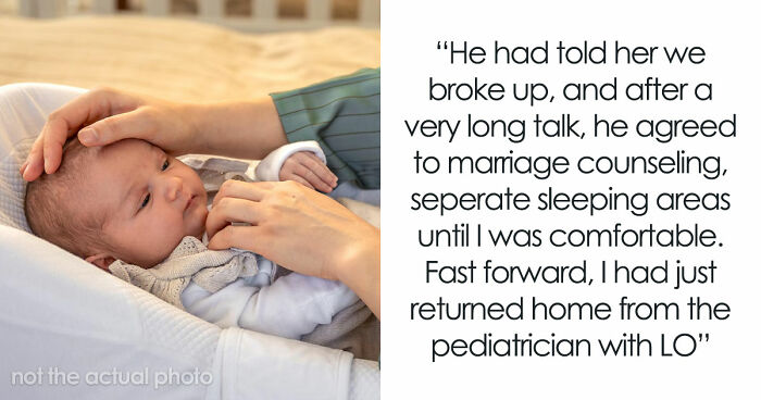 New Mom Is Stunned That MIL Called CPS On Her Just Because She Had Dumped Her Son, Goes No-Contact - 40