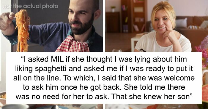 Woman Says Hubs Loves Her Spaghetti, MIL Accuses Her Of Lying, Gets Shut Down With One Question