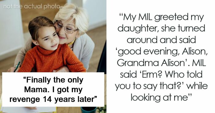 MIL Makes Woman Teach Baby To Call Her ‘Mama’, It Backfires 14 Years Later