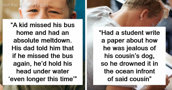 59 Educators Reveal Student Confessions They Will Never Forget