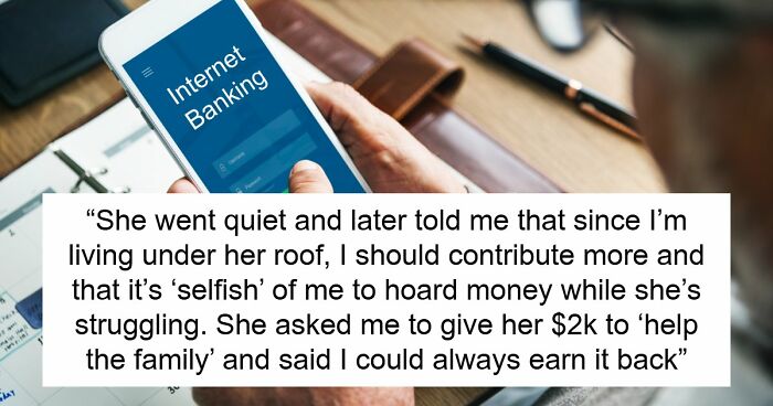 Teen Pays Her Own Bills And Saves For Moving Out, Mom Wants Half Once She Sees The Balance