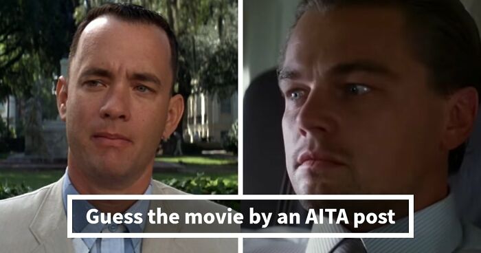 “Is Forrest Gump Actually An A-Hole?”: Guess The 26 Popular Films From AITA Descriptions