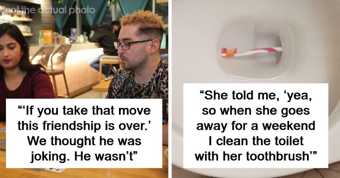 63 Moments That Instantly Ended A Potential Friendship