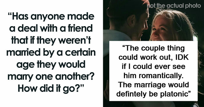 47 People Who Said They’d Get Married To Their Friends If They Ended Up Single Share Their Stories