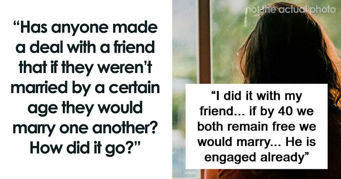 Netizens Who Made “If We’re Single By 30, We’re Getting Married” Pacts Share What Happened (47 Answers)