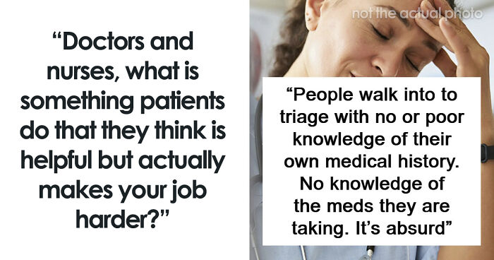 55 Things Patients Do To Help Their Doctors And Nurses But They Have An Opposite Effect