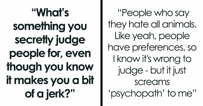 40 Surprisingly Petty Things People Admit They Secretly Judge Others For