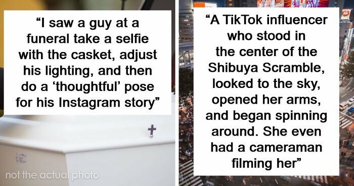 48 People Share The Worst Cases Of “Main Character Energy” That They’ve Encountered