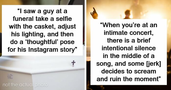 48 People Share The Worst Cases Of “Main Character Energy” That They’ve Encountered