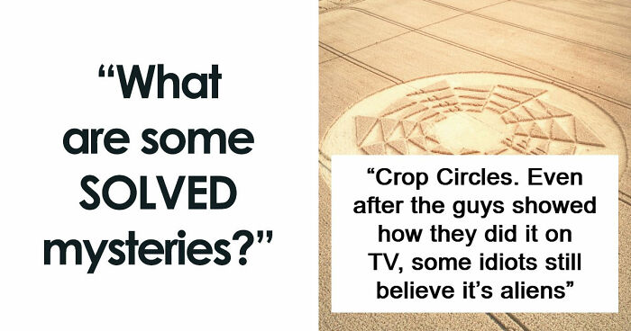 67 Mysteries That Have Sent Many People Down The Rabbit Hole Until They Were Finally Cracked