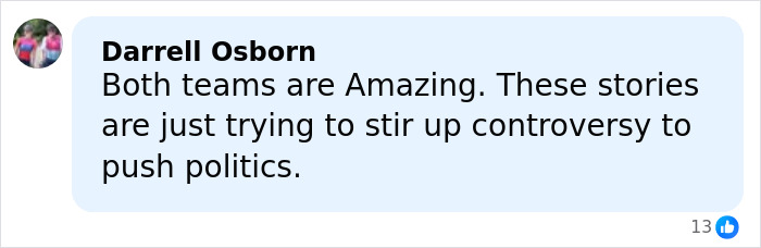 Comment by Darrell Osborn defending both teams and criticizing controversy stirred by politics in a social media post.