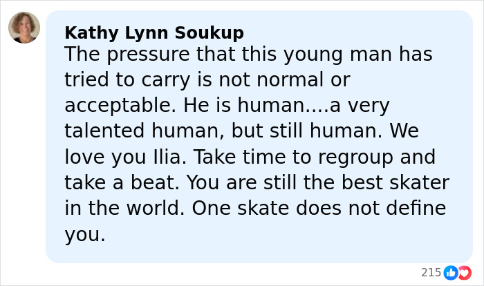 Comment expressing support for Olympic star Ilia Malinin amid troubling posts after major defeat.