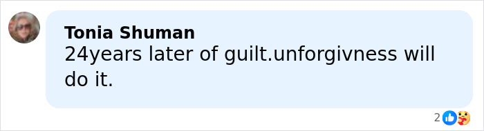 Comment from Tonia Shuman about guilt and unforgiveness 24 years after mom of three vanished, with two reactions shown.