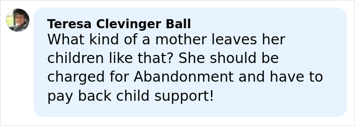 Comment from Teresa Clevinger Ball criticizing mom of three who abandoned family and vanished 24 years ago discussing child support.