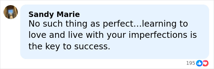 Comment from Sandy Marie about embracing imperfections as key to success, reflecting on plastic surgery complications.