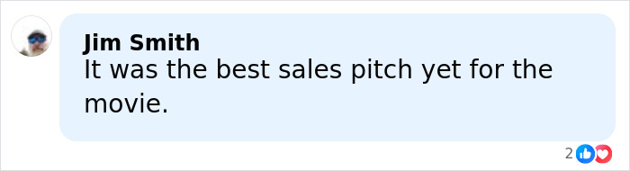 Comment by Jim Smith reading It was the best sales pitch yet for the movie with 2 likes on a light blue background.
