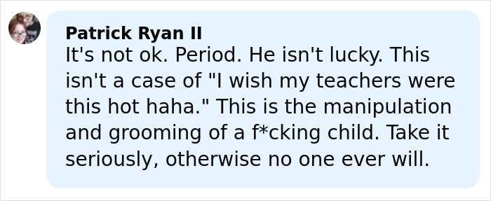 Commenter Patrick Ryan II emphasizes the judge firing back at teacher after actions cause devastating outcome for student.