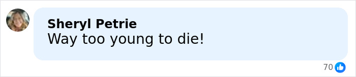 Comment by Sheryl Petrie reading Way too young to die!, expressing concern about ALS symptoms.