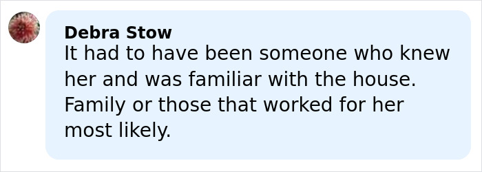Comment from Debra Stow discussing suspects familiar with missing mom&rsquo;s house, mentioning family or workers most likely involved.