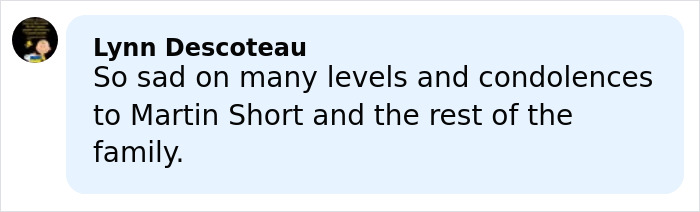 Comment expressing condolences to Martin Short and family after tragic loss, related to harrowing 911 audio revealed.