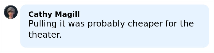 Comment from Cathy Magill in a social media post discussing theater’s hilarious clap back after Amazon pulled Melania documentary.