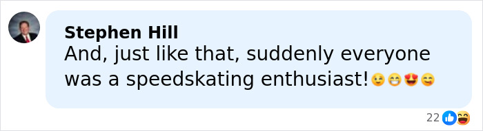 Comment by Stephen Hill expressing surprise as everyone becomes a speedskating enthusiast during the Olympics event. Comment by Stephen Hill expressing surprise as everyone becomes a speedskating enthusiast during the Olympics event.