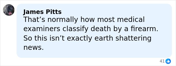 Comment from James Pitts discussing how medical examiners typically classify deaths by firearm, relating to medical examiner ruling.