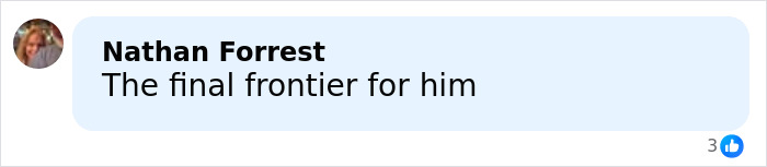 Comment by Nathan Forrest saying The final frontier for him, reacting to Stephen Hawking's family's explanation for raunchy pics in Epstein files.