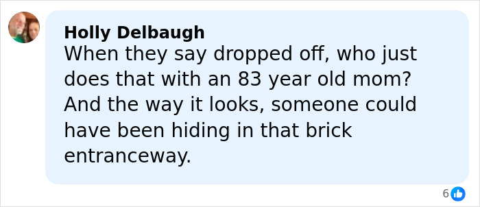 Comment by Holly Delbaugh expressing concern about an 83-year-old mom and a possible hidden presence near a brick entranceway.