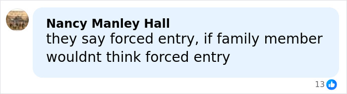 Comment about forced entry in a discussion regarding suspects in a missing mom case involving Savannah Guthrie&rsquo;s brother-in-law.