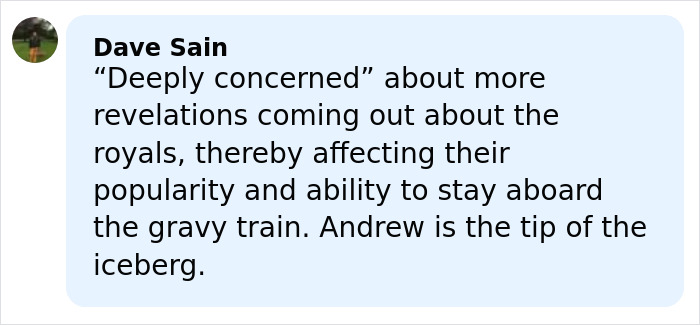Comment by Dave Sain about growing concern over royal revelations impacting Prince William and Kate Middleton amid Epstein files scrutiny.