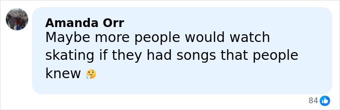 Comment discussing Olympic figure skater's unusual music choice suggesting familiar songs could boost skating viewership.