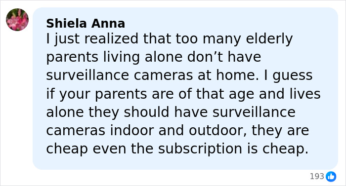 Social media comment stressing the need for surveillance cameras for elderly parents living alone amid new police theory.