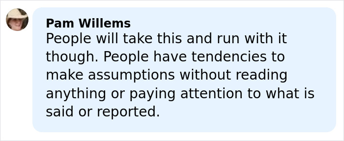 Comment by Pam Willems expressing concern about people making assumptions without reading or paying attention.