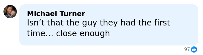 Comment by Michael Turner reading Isn&rsquo;t that the guy they had the first time close enough on a light blue background in a social media post.