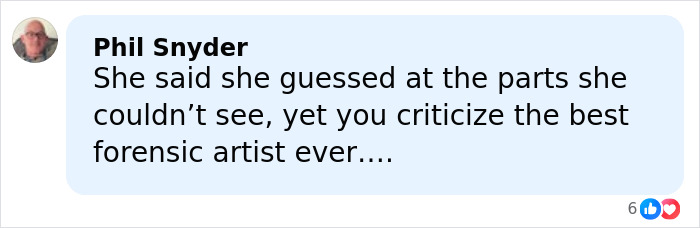 Comment from Phil Snyder discussing opinions on the accuracy of a famed forensic artist&rsquo;s sketch work.