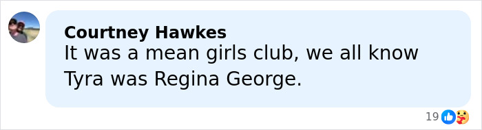 Comment by Courtney Hawkes about Tyra Banks’ role in a mean girls club, with reaction emojis showing 19 likes and two emotions.