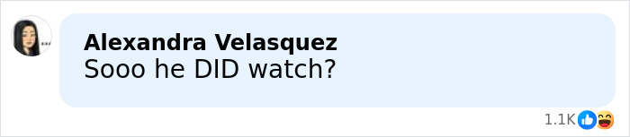 Comment by Alexandra Velasquez saying Sooo he DID watch, with reaction count, related to Bad Bunny Super Bowl 2026 halftime show and Trump's fury.