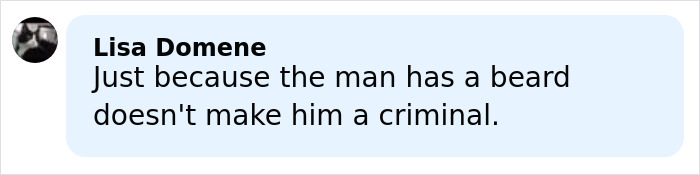 Comment by Lisa Domene saying a man having a beard does not make him a criminal, discussing suspects number one and two.