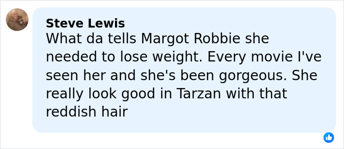 Comment by Steve Lewis discussing Margot Robbie's appearance and mentioning a male actor's gift sparking women's collective fury.